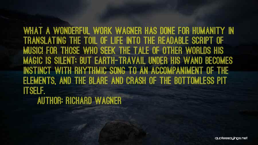 Earth And Music Quotes By Richard Wagner