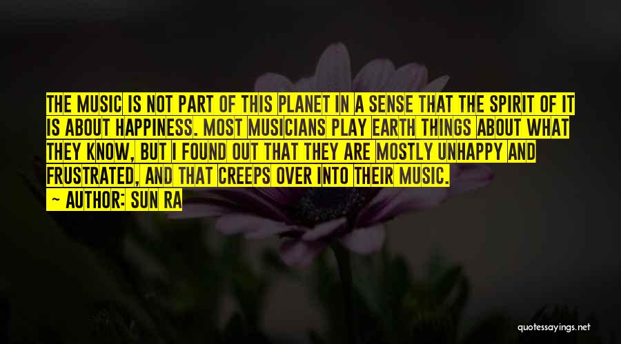 Earth And Music Quotes By Sun Ra