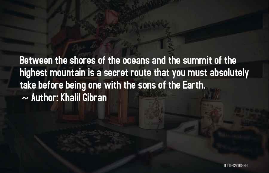 Earth And Ocean Quotes By Khalil Gibran