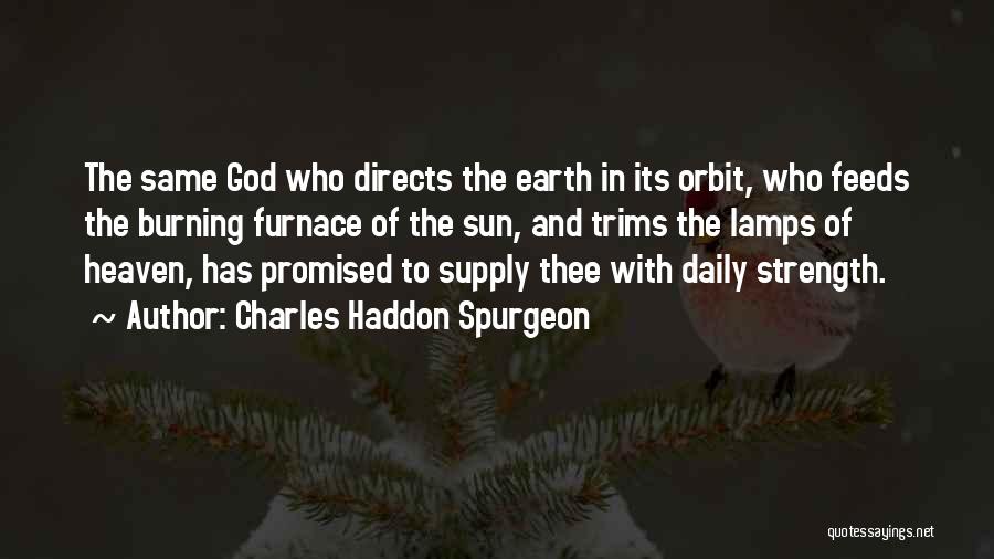 Earth And Sun Quotes By Charles Haddon Spurgeon