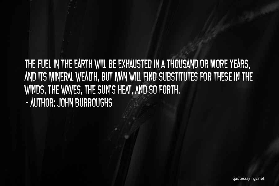 Earth And Sun Quotes By John Burroughs