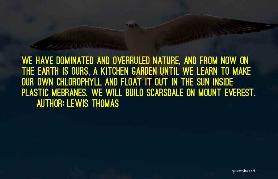 Earth And Sun Quotes By Lewis Thomas