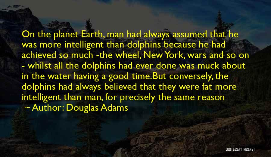 Earth And Water Quotes By Douglas Adams