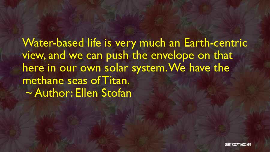 Earth And Water Quotes By Ellen Stofan