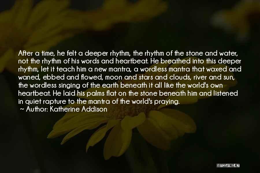 Earth And Water Quotes By Katherine Addison