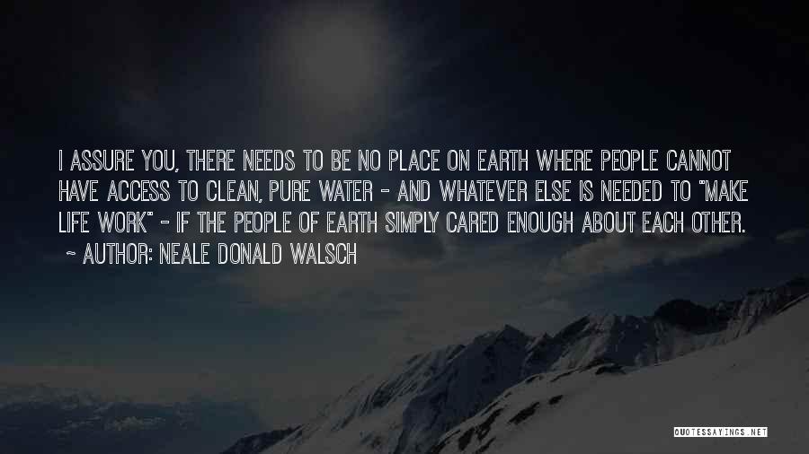 Earth And Water Quotes By Neale Donald Walsch