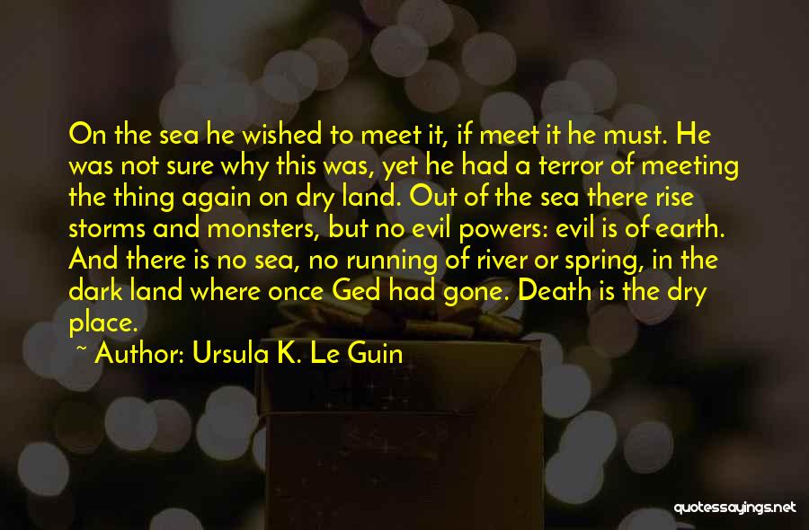 Earth And Water Quotes By Ursula K. Le Guin