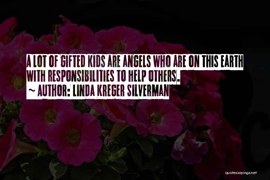 Earth Angels Quotes By Linda Kreger Silverman