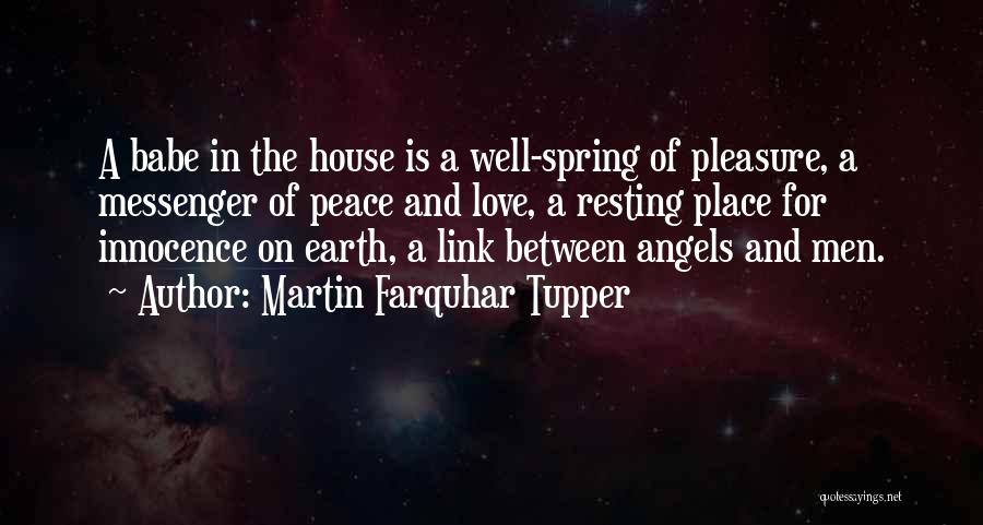 Earth Angels Quotes By Martin Farquhar Tupper