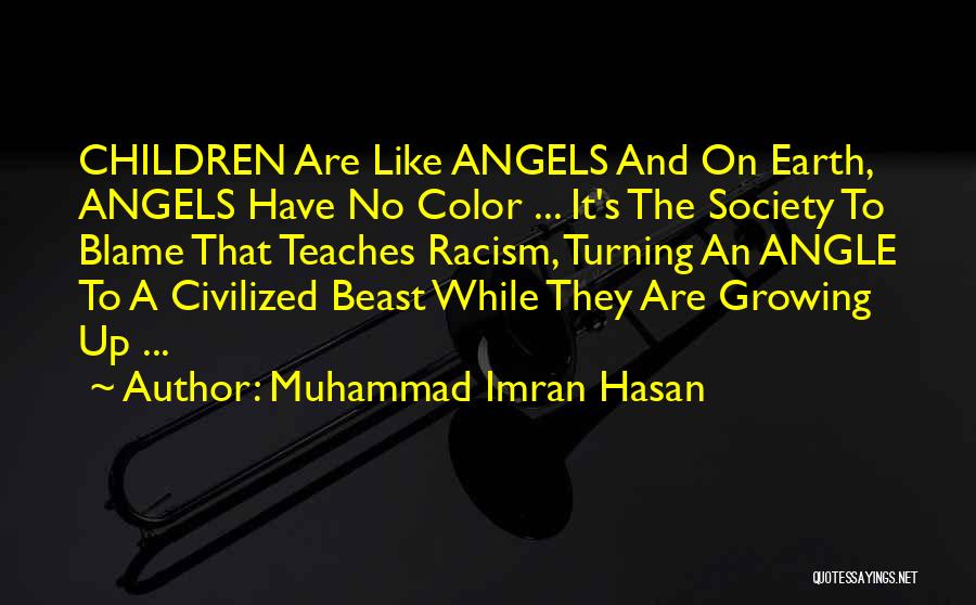 Earth Angels Quotes By Muhammad Imran Hasan