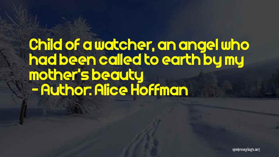 Earth Beauty Quotes By Alice Hoffman