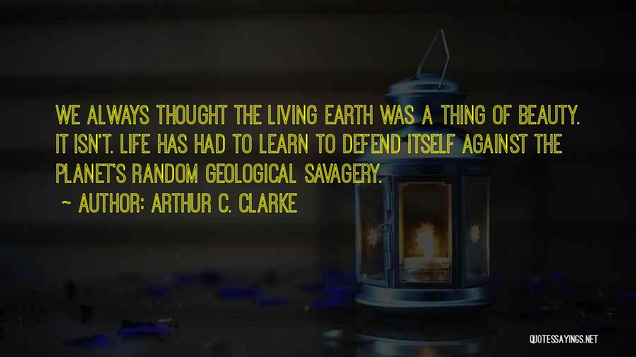 Earth Beauty Quotes By Arthur C. Clarke