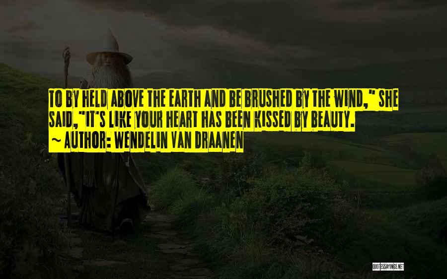 Earth Beauty Quotes By Wendelin Van Draanen