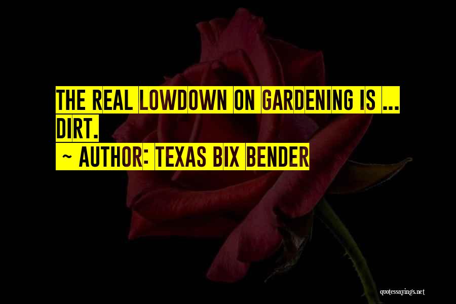 Earth Bender Quotes By Texas Bix Bender