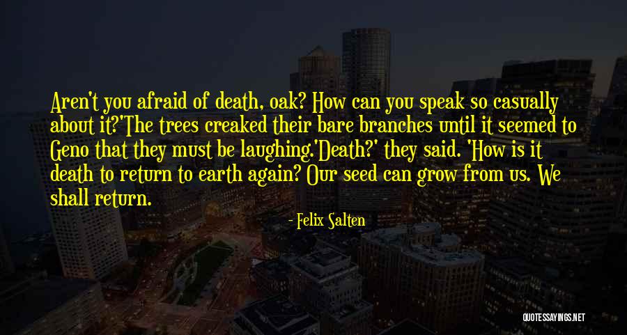 Earth But With No Trees Quotes By Felix Salten Earth But With No Trees Quotes By Felix Salten