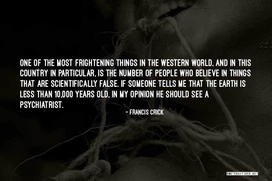 Earth But You Can See People Quotes By Francis Crick Earth But You Can See People Quotes By Francis Crick