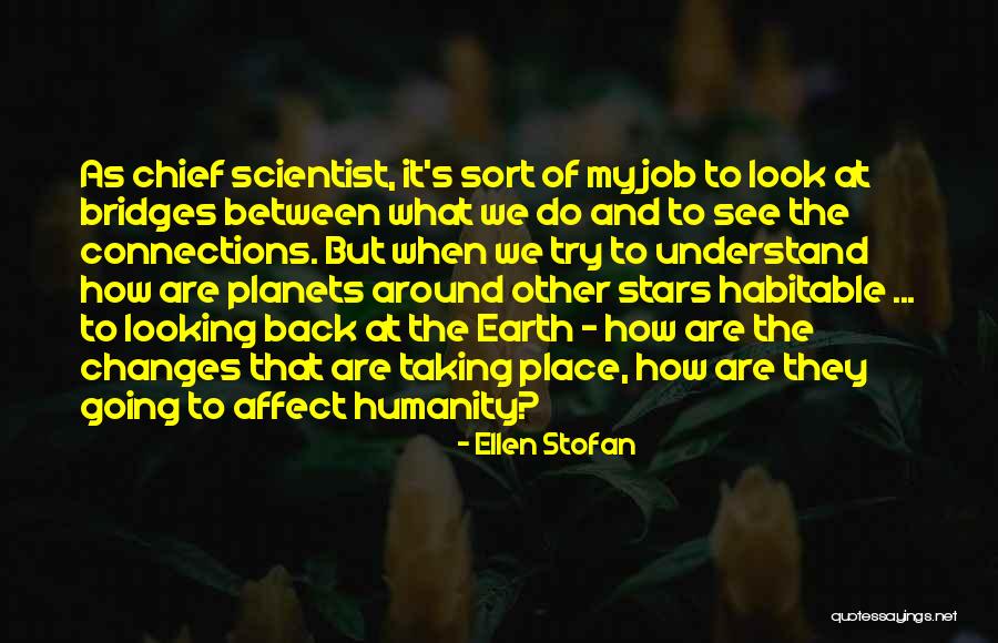 Earth Changes Quotes By Ellen Stofan Earth Changes Quotes By Ellen Stofan
