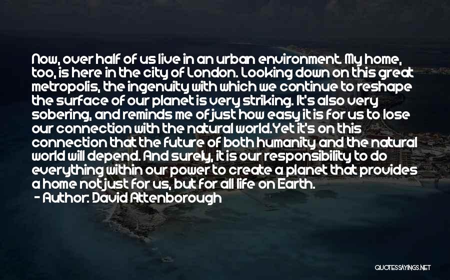 Earth Conservation Quotes By David Attenborough