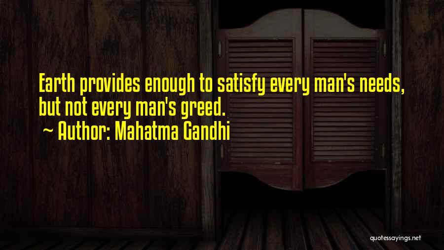 Earth Conservation Quotes By Mahatma Gandhi