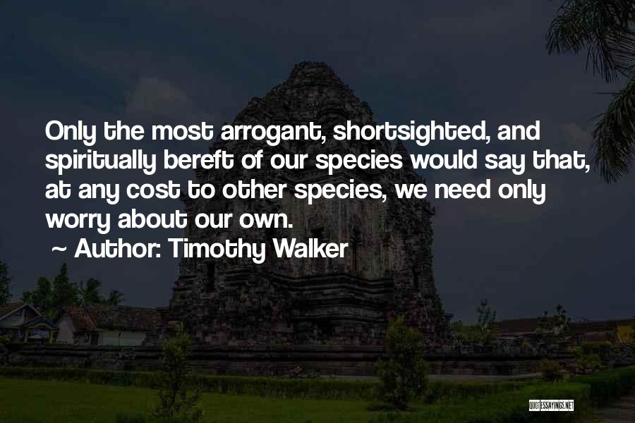 Earth Conservation Quotes By Timothy Walker