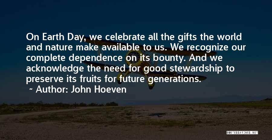 Earth Day Nature Quotes By John Hoeven