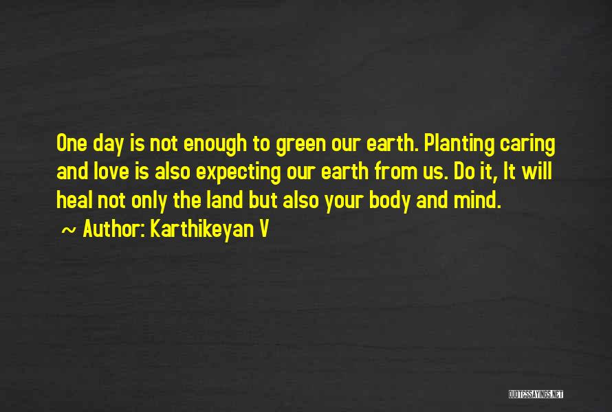 Earth Day Nature Quotes By Karthikeyan V