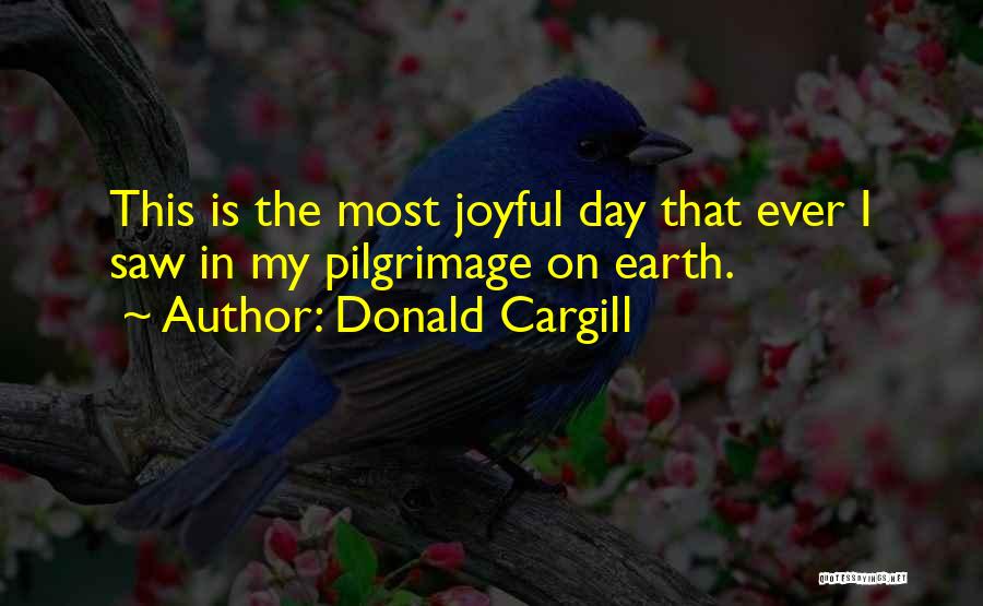 Earth Day Quotes By Donald Cargill