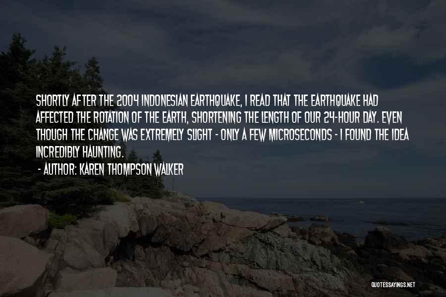 Earth Day Quotes By Karen Thompson Walker