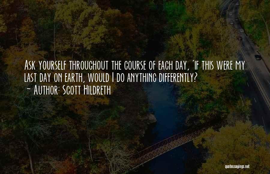 Earth Day Quotes By Scott Hildreth