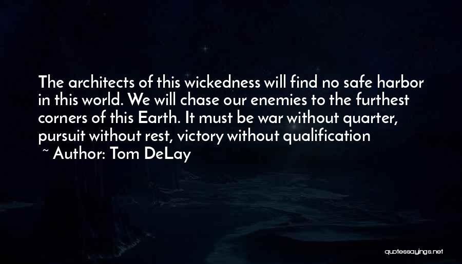 Earth Day Quotes By Tom DeLay