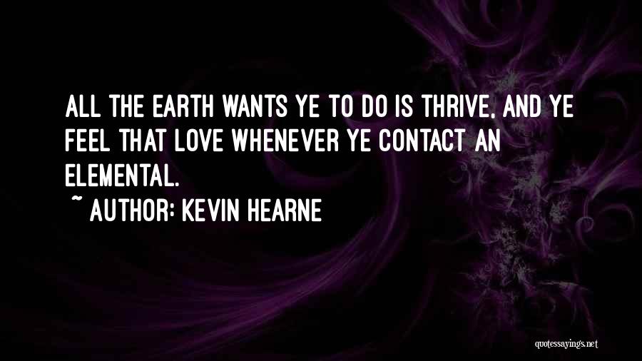 Earth Elemental Quotes By Kevin Hearne