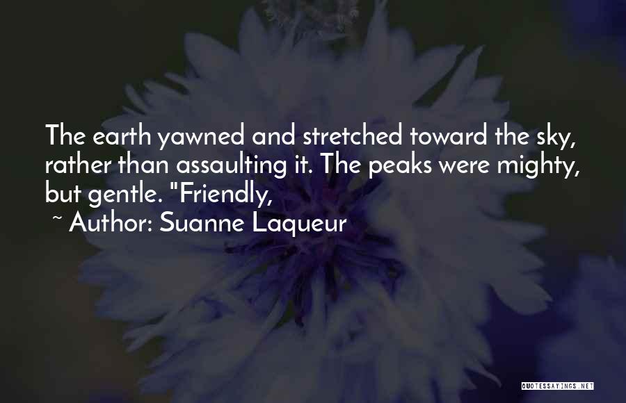 Earth Friendly Quotes By Suanne Laqueur