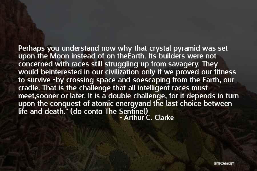 Earth From Space Quotes By Arthur C. Clarke