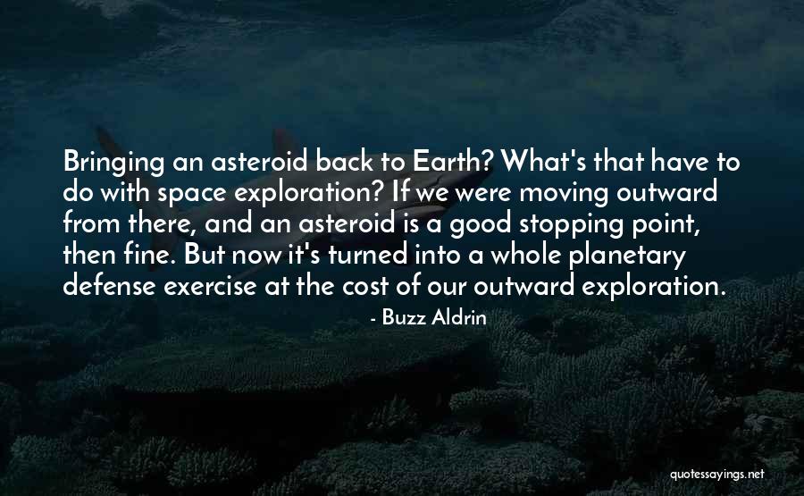 Earth From Space Quotes By Buzz Aldrin