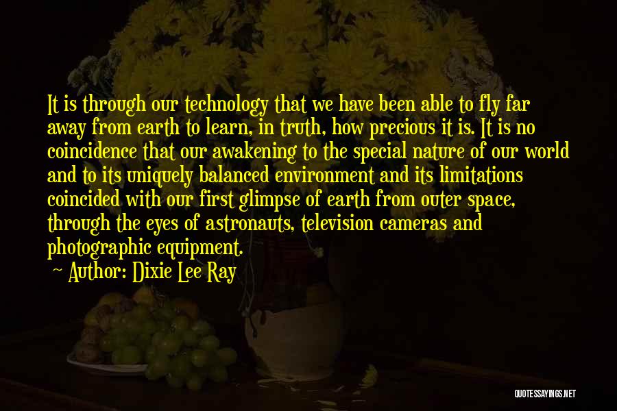 Earth From Space Quotes By Dixie Lee Ray