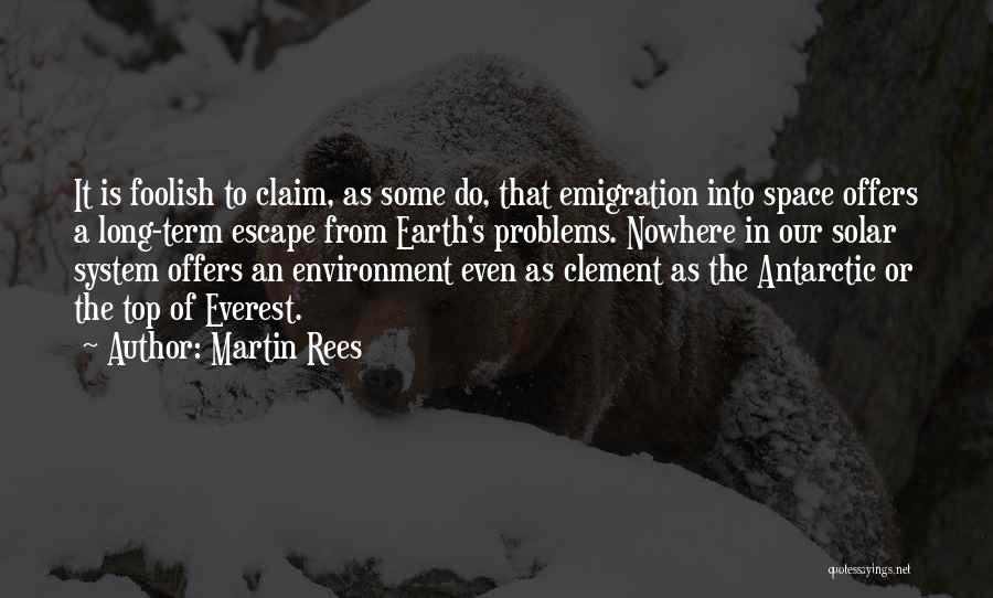 Earth From Space Quotes By Martin Rees