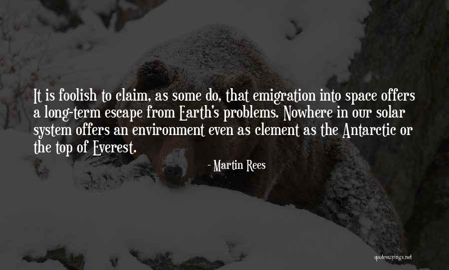 Earth From Space Quotes By Martin Rees