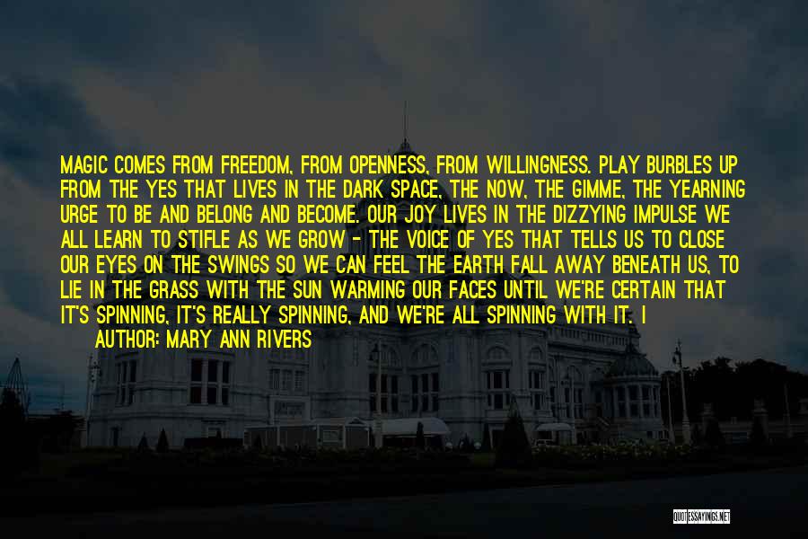 Earth From Space Quotes By Mary Ann Rivers