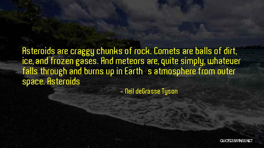 Earth From Space Quotes By Neil DeGrasse Tyson