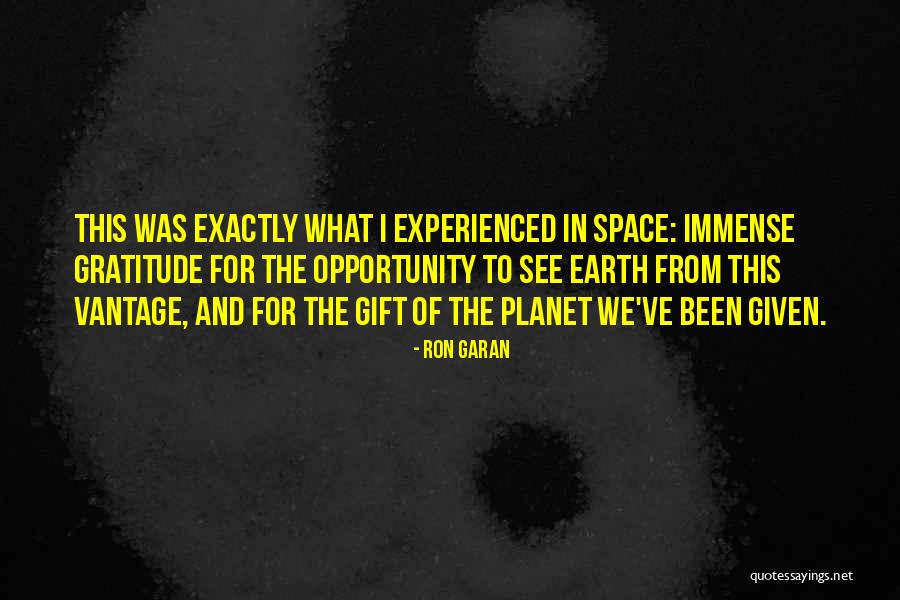 Earth From Space Quotes By Ron Garan