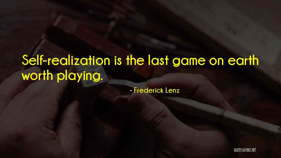 Earth Game Quotes By Frederick Lenz Earth Game Quotes By Frederick Lenz
