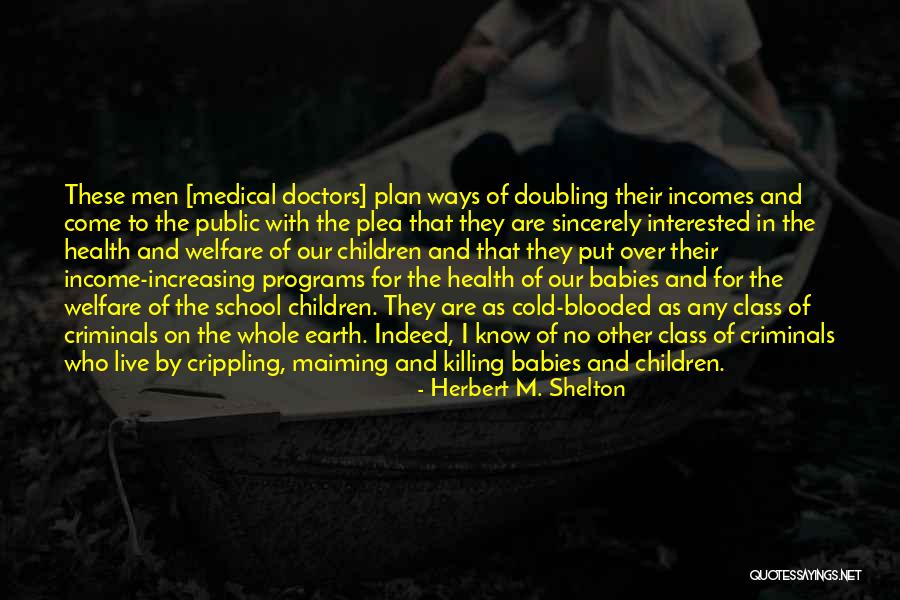 Earth Health Quotes By Herbert M. Shelton Earth Health Quotes By Herbert M. Shelton