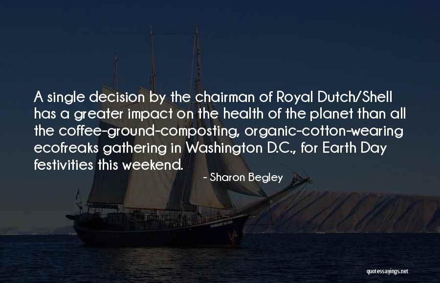Earth Health Quotes By Sharon Begley Earth Health Quotes By Sharon Begley