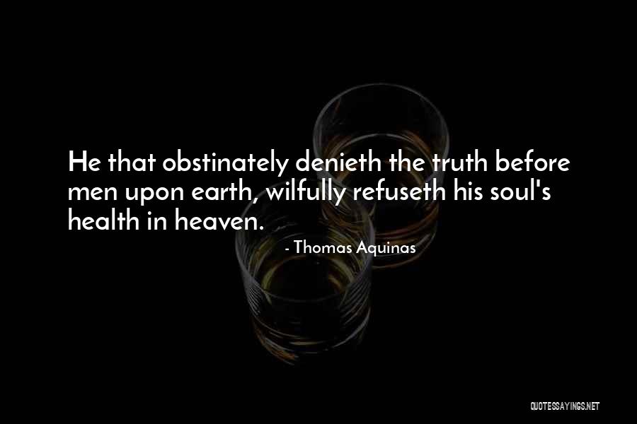Earth Health Quotes By Thomas Aquinas Earth Health Quotes By Thomas Aquinas