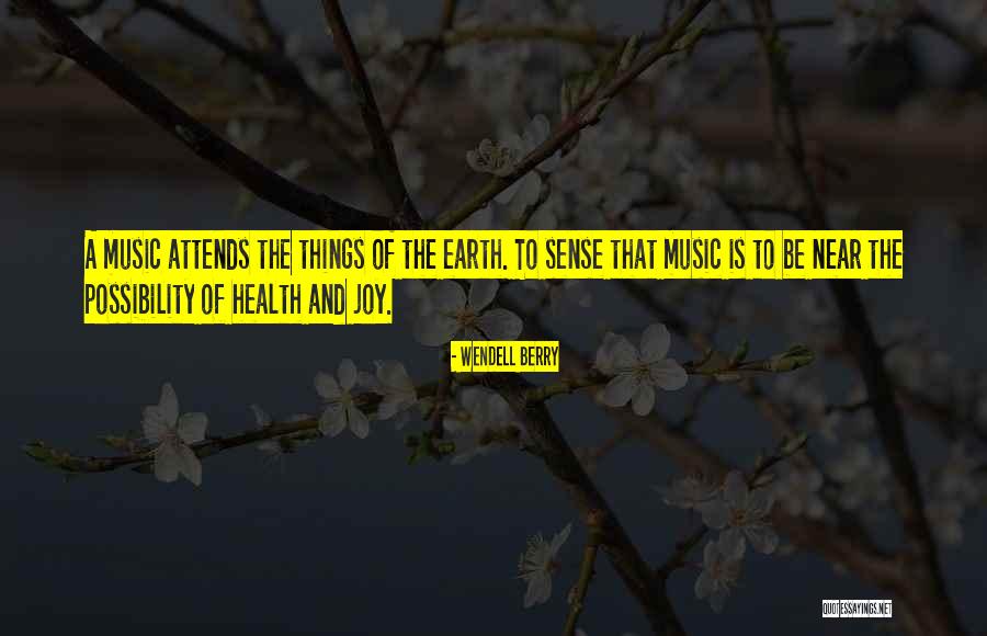 Earth Health Quotes By Wendell Berry Earth Health Quotes By Wendell Berry