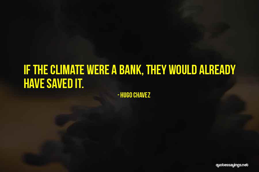 Earth Heir Quotes By Hugo Chavez Earth Heir Quotes By Hugo Chavez