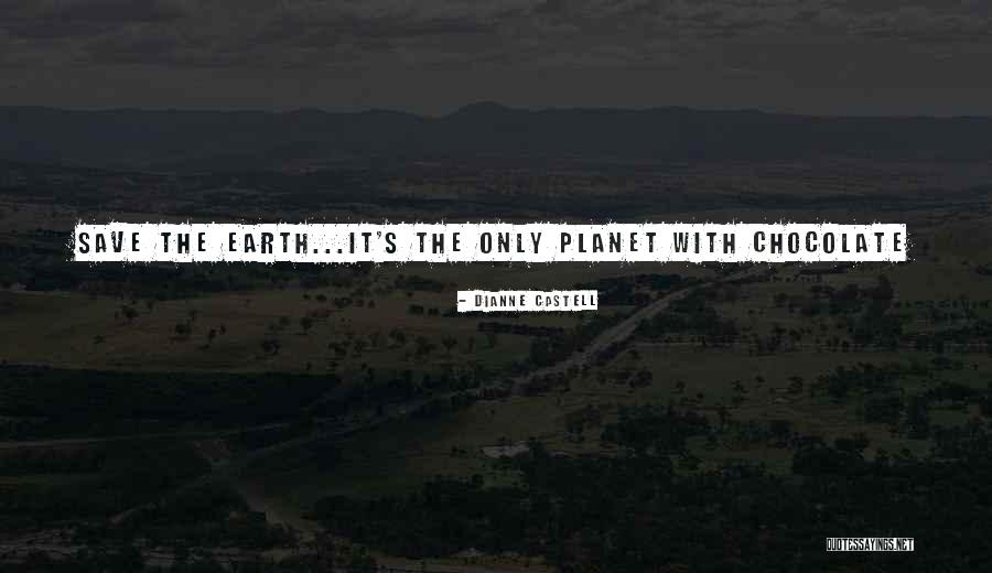 Earth Humor Quotes By Dianne Castell Earth Humor Quotes By Dianne Castell