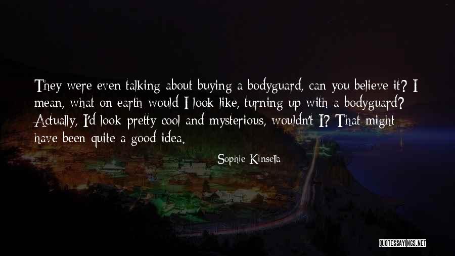 Earth Humor Quotes By Sophie Kinsella Earth Humor Quotes By Sophie Kinsella