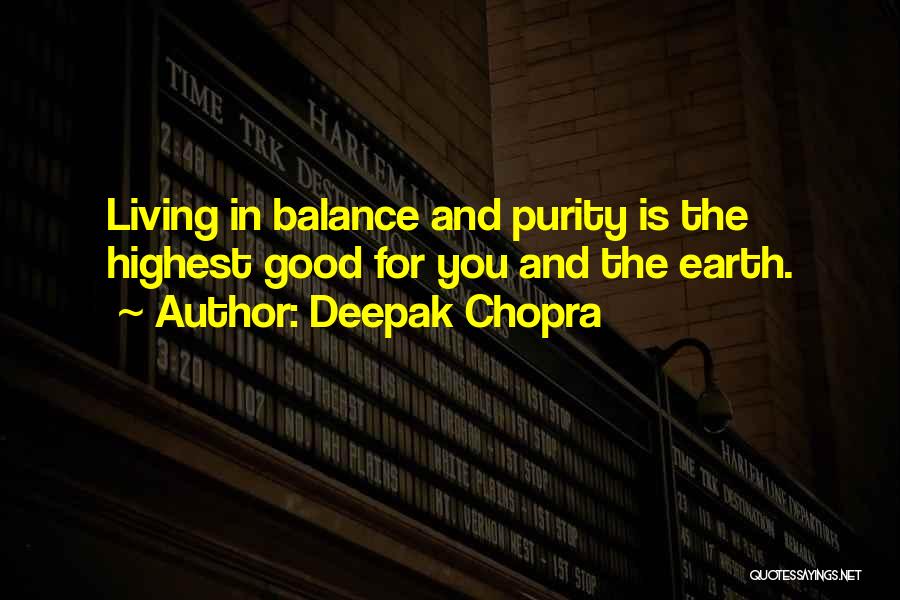 Earth In The Balance Quotes By Deepak Chopra