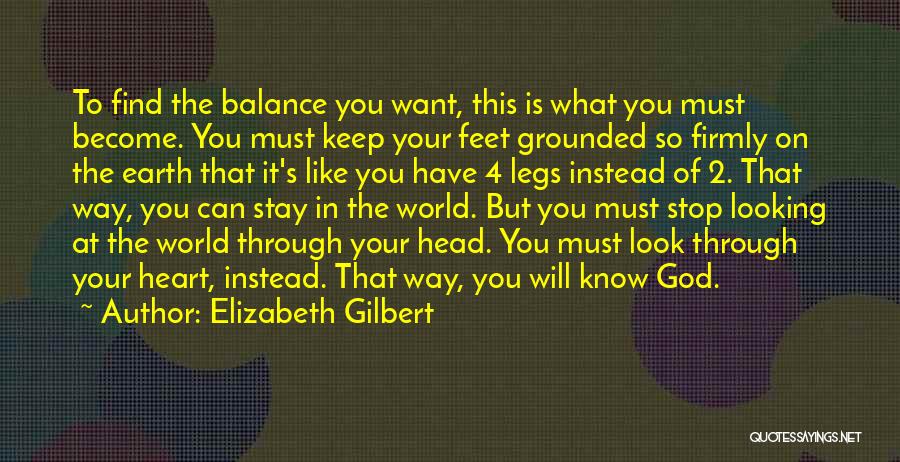 Earth In The Balance Quotes By Elizabeth Gilbert